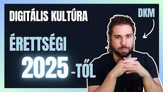 Digitális kultúra érettségi 2025-től