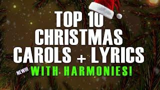 My Top 10 Christmas Carols With Lyrics  Sing Along!! Best Harmony Versions         ️ 