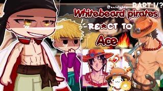 — (PAST) ️ Whitebeard Pirates(+Luffy) react to Ace [] One piece react [] Part 1/?