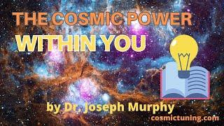 The Cosmic Power Within You by Joseph Murphy