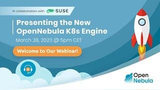 OpenNebula Webinar - Presenting the new OpenNebula Kubernetes Engine  #OneKE