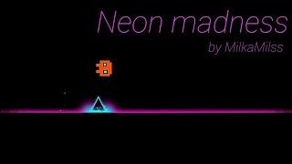 Neon madness be like... Level by MilkaMills