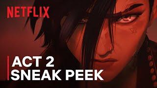 Arcane Season 2 | Act 2 Sneak Peek | Netflix