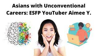 ESFP CAREER PATH: INTERVIEW OF YOUTUBER AIMEE Y.