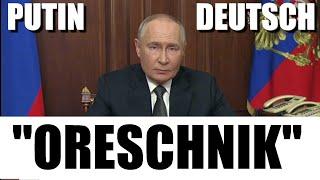 "Oreschnik" ganze Rede auf Deutsch | Putin 21.11.2024