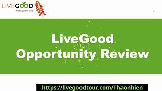 LiveGood Business - Opportunity Review  Includes Compensation Plan