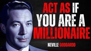 The Millionaire Mindset: "ACT AS IF YOU ARE A MILLIONARE" | NEVILLE GODDARD TEACHING