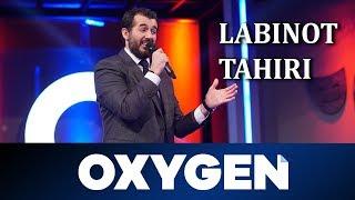 OXYGEN Pjesa 1 - Labinot Tahiri 23.02.2019