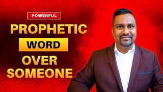 Prophetic Word Over Someone Specific!