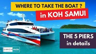  The 5 piers of Koh Samui · Where to take the boat to Koh Phangan, Koh Tao and the mainland ?