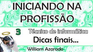 Iniciando na Profissão de técnico de informática (parte 3 Final)