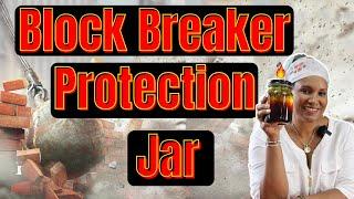 Block Breaker Protection Jar | Yeyeo Botanica