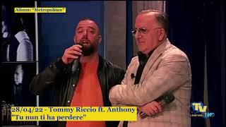 28/04/22 - Tommy Riccio ft. Anthony "Tu nun ti ha perdere"