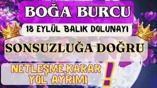 BOĞA BURCU SONSUZLUĞA DOĞRU...️NETLEŞME,KARAR, YOL AYRIMI