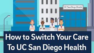 How to Switch Your Care to UC San Diego Health