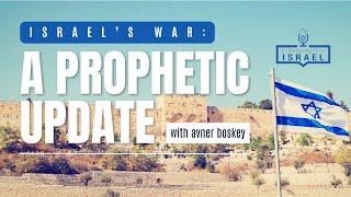 Avner Boskey Gives a Prophetic Update from Israel & talks about Israel's Significance for Christians