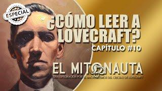  Cómo LEER a LOVECRAFT (Mitos de Cthulhu): ¿Por Dónde Empiezo? ▶ HORROR CÓSMICO - El Mitonauta #10