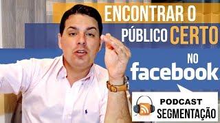 Captar clientes pelo Facebook [segmentação] - Corretor Vencedor