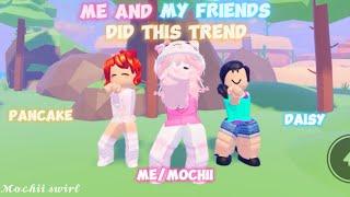 ME And MY IRL FRIENDS Did This Trend!  - Roblox Trend 2022 || Mochii Swirl