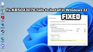 (FIXED) KB5043076 fails to install in Windows 11 - 2024