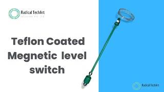 Teflon Coated Magnetic level switch | Chemical tank Application | RadicalTechArt I RadicalTalks I