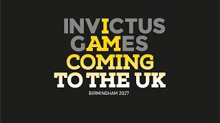 The UK will host the Invictus Games Birmingham 2027 | #InvictusGames