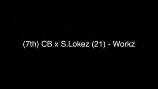 (7th) Cb x S.Lokez (21) - Workz