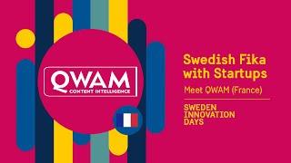 Swedish Fika with Startups: QWAM (France) - Sweden Innovation Days