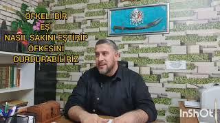 ÖFKELİ BİR EŞİ NASIL SAKİNLESTİREBİLİRSİN