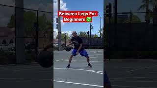 How To Between Legs Dribble For Beginners! 