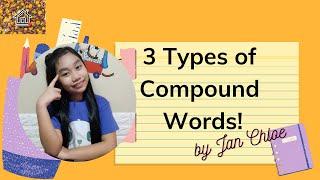 What are Compound Words | Three Types of Compound Words