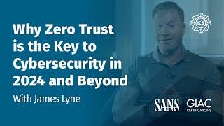 Why Zero Trust is the Key to Cybersecurity in 2024 and Beyond