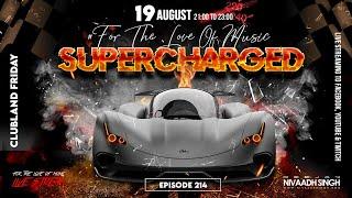 Deejay Nivaadh Singh - For The Love Of Music (#FTLOM Supercharged Ep. 214)