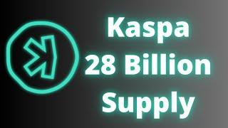 Why Does Kaspa Have A 28 Billion Supply? Can This Be Changed?