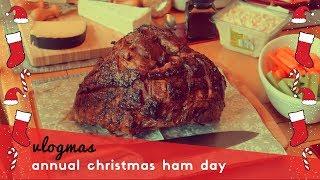 ANNUAL CHRISTMAS HAM DAY - VLOGMAS DAY 9