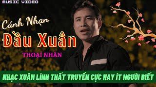 "CÁNH NHẠN ĐẦU XUÂN" nhạc xuân lính hay nhất 2025 - Thoại Nhân | nhạc lính thất truyền