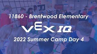 11860 Brentwood Robotics 2022 VEX IQ Summer Camp - Day 4