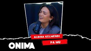 Albina Kelmendi - Pa mu #live