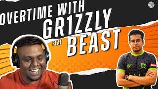 OVERTIME WITH GR1ZZLY ft. Beast (Clarity eSports)