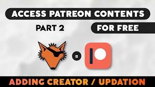 HOW TO SEE PATREON CREATORS FOR FREE | PART 2 | ADDING CREATORS