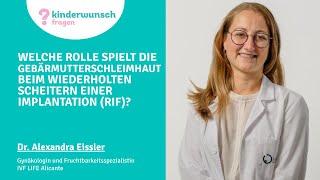 Welche Rolle spielt die Gebärmutterschleimhaut beim wiederholten Scheitern einer Implantation RIF?