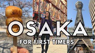 17 Things to Do in OSAKA for First Time Travelers | Osaka Travel Guide (WATCH BEFORE YOU GO)