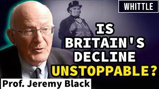 Britain was the World's Powerhouse & Most Modern Nation. What Went Wrong? Prof. Jeremy Black