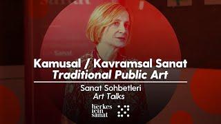 Kamusal / Kavramsal Sanat - Traditional Public Art