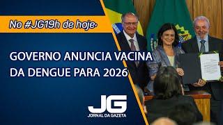 Governo anuncia vacina da dengue para 2026 – Jornal da Gazeta - 25/02/2025