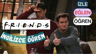 Friends Sahneleriyle İngilizce Öğren! (Hem Eğlen Hem Öğren)