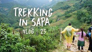 TREKKING IN SAPA, VIETNAM (VLOG | 25)