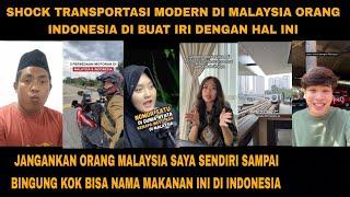 ORANG INDONESIA DI BUAT TERKEJUT HAL INI DI MALAYSIA HINGGA MAKANAN MALAYSIA BEGITU POPULAR