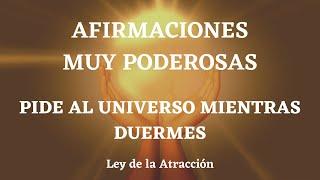 MEDITATION WITH POWERFUL AFFIRMATIONS ⭐ ASK THE UNIVERSE WHILE YOU SLEEP Law of Attraction