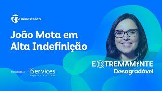 João Mota em Alta Indefinição - Extremamente Desagradável